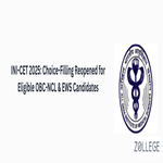 INI CET 2025 Choice Filling Reopened for Eligible OBC NCL and EWS Candidates